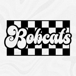 Sports Clipart: Team Mascot Name "Bobcats" in Groovy Retro Style Cutout of Black Checkered Background - Digital Download svg png dxf pdf
