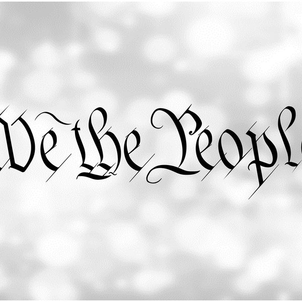 Word Clipart: Black Calligraphy Words from United States Declaration of Independence Preamble "We the People" - Digital Download SVG & PNG