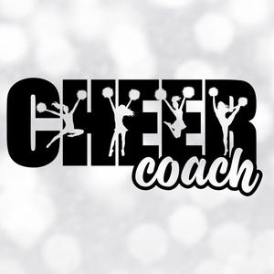 Sports Clipart: Black Word "CHEER" with Cheerleader Silhouettes Cutout and Word "Coach" or Cheer Coaches - Digital Download svg png dxf pdf