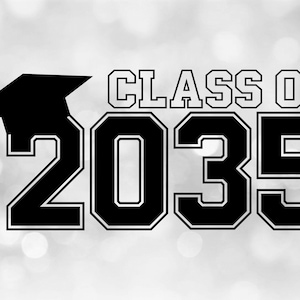 Educational Clipart: Class of 2035 in Bold Black College Style Letters w/ Graduation Cap / Tassel on Top - Digital Download svg png dxf pdf