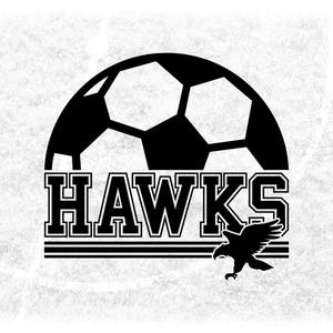 Sports Clipart: Black Half Soccer Ball with &quot;Hawks&quot; Team Name in Varsity Style with Bird Silhouette - Digital Download svg png dxf pdf