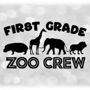 May include: Black and white graphic design with the text "First Grade Zoo Crew". The graphic features silhouettes of a hippopotamus, giraffe, elephant, and lion.