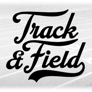 May include: Black and white image of the words "Track & Field" in a stylized font, with a blurred image of a running track in the background.