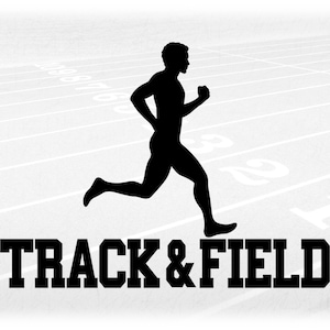 Sports Clipart: Words &quot;Track & Field&quot; with Silhouette of Male / Man / Boy / Guy Muscular Athlete Running - Digital Download svg png dxf pdf