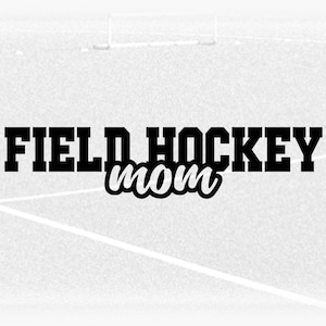 Sports Clipart: Black Solid Word "Field Hockey" in Bold College Varsity Style with Word "Mom" Cutout - Digital Download svg png dxf pdf