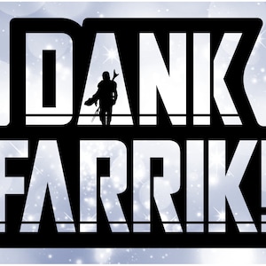 Entertainment clipart: zwarte Star Wars-vloekwoord "Dank Farrik"-parodie gebruikt in Star Theme "The Mandalorian" Show - digitale download, SVG en PNG