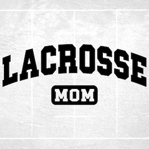Sports Clipart: Arched Black Word "Lacrosse" in College Varsity Style with Rectangle Word "Mom" Below It - Digital Download svg png dxf pdf