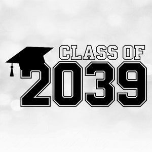 Educational Clipart: Class of 2039 in Bold Black College Style Letters w/ Graduation Cap / Tassel on Top - Digital Download svg png dxf pdf
