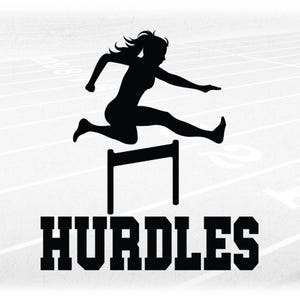 Sports Clipart: Black Silhouette of Track & Field Female / Woman Hurdler above Bold Word "Hurdles"- Digital Download svg png dxf pdf