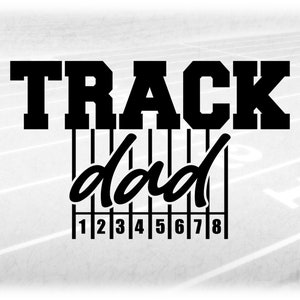 May include: Black and white graphic design with the text "TRACK dad" and numbers 1 through 8 below the text. The design is on a blurred background of a running track.