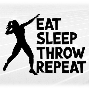 Sports Clipart: Black Silhouette Female Track and Field Shot Put Thrower with "Eat Sleep Throw Repeat" - Digital Download svg png dxf pdf
