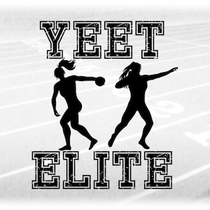 Sports Clipart:  Distressed Black Track & Field Words "Yeet Elite" w/ Female Discus / Shot Put Silhouettes, Digital Download svg png dxf pdf