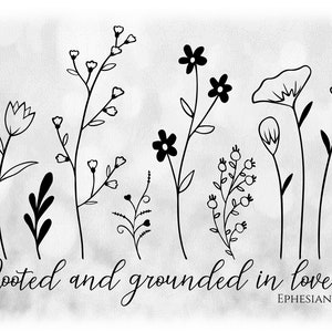 Clipart de flor / natureza: Dez flores silvestres desabrochando com palavras de versículos bíblicos "Enraizados e fundamentados no amor" - Downloads digitais em svg png dxf pdf