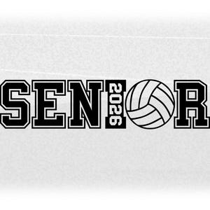 Sports Clipart: Black Word "SENIOR" in Collegiate Style with Year 2026 & Volleyball Outline as Letter "O" - Digital Download svg png dxf pdf