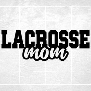 Sports Clipart: Black Solid Word "Lacrosse" in Bold College Varsity Style with Word "Mom" Cutout - Digital Download svg png dxf pdf