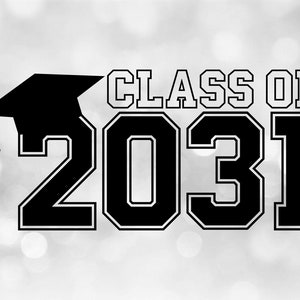Educational Clipart: Class of 2031 in Bold Black College Style Letters w/ Graduation Cap / Tassel on Top - Digital Download svg png dxf pdf