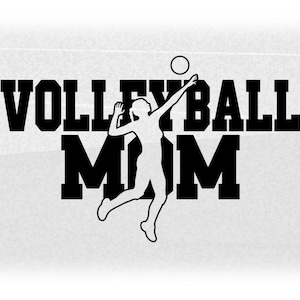 Sports Clipart: Black Varsity Style Words "Volleyball Mom" with Female Player / Hitter Silhouettes Cutout - Digital Download svg png dxf pdf
