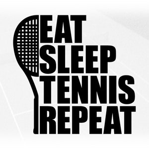 Sports Clipart: Half Black Racket with Words "Eat Sleep Tennis Repeat" - Players, Teams, Parents, Coaches - Digital Download svg png dxf pdf