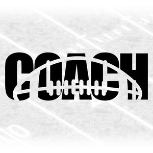 Sports Clipart: Thick Black Bold Word &quot;Coach&quot; with Half Football Outline Cutout / Knocked Out for Coaches - Digital Download svg png dxf pdf