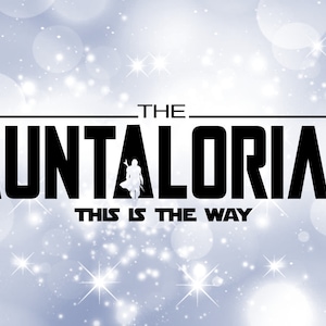 Clipart de família - Paródia de palavras "The Auntalorian - This is the Way" em preto, inspirada no tema da série Mandalorian - Download digital SVG e PNG