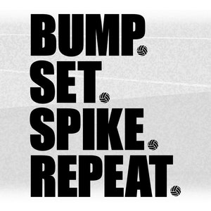 Sports Clipart: Black Bold Volleyball Phrase &quot;Bump. Set. Spike. Repeat.&quot; with Volleyballs - Change Color Yourself - Digital Download SVG/PNG
