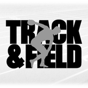 Sports Clipart: Black Words "Track & Field" with Gray Silhouette of Male Discus Thrower Overlay - Digital Download svg png dxf pdf
