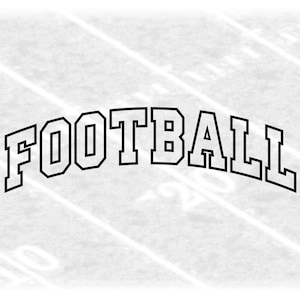 Sports Clipart: Arched Black Capital Letter Outline Word "Football" in College Varsity Style - Digital Download svg png dxf pdf