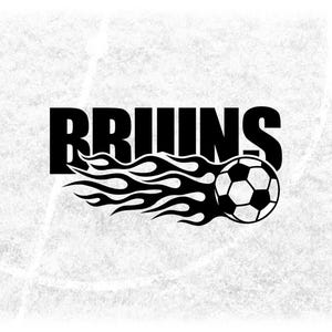 May include: Black and white graphic of the word "BRUINS" with a soccer ball on fire.