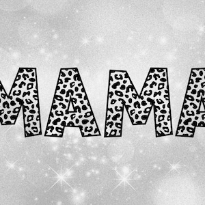 May include: The word "MAMA" in black outlined letters with a white and black leopard print pattern.