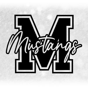 May include: Black and white graphic of a large letter "M" with the word "Mustangs" written in a script font.