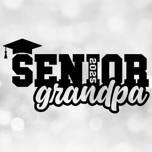 Education Clipart: Black Word "Senior" with Vertical Graduation Year "2025" as Letter I, Cap, & "Grandpa" - Digital Download svg png dxf pdf