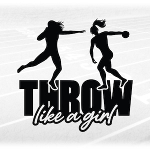 Sports Clipart:  Black Track & Field Words "THROW Like a Girl" above Female Discus and Shot Put Throwers - Digital Download svg png dxf pdf
