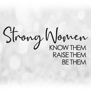 Imágenes prediseñadas inspiradoras: "Mujeres fuertes, conócelas, créalas, sé ellas" Palabras escritas a mano y con estilo atrevido - Descarga digital svg png dxf pdf