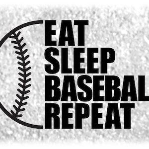 Sports Clipart: Black Words "Eat Sleep Baseball Repeat" with Black Half Ball - Players, Teams, Parents - Digital Download svg png dxf pdf