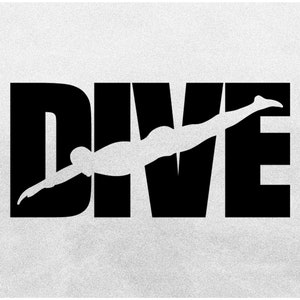 Sports Clipart: Bold Black Word DIVE with Male Diver Silhouette Cutout for Swim Teams, Coaches, Parents - Digital Download svg png dxf pdf