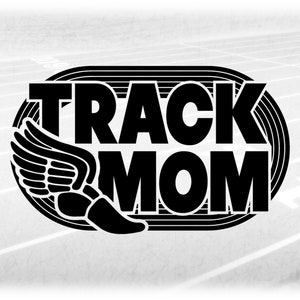Sports Clipart: Black Bold Words "Track Mom" with Winged Track Shoe over Six-Lane Track for Track & Field - Digital Download svg png dxf pdf