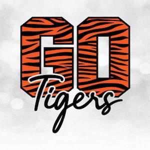 May include: Orange and black tiger stripe print letters spelling "GO" with the word "Tigers" written in black cursive underneath.