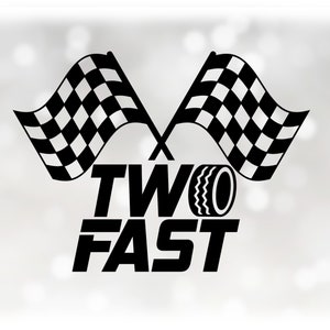 Car/Automotive Clipart: Black Checkered Racing Flags for Track Finish Line with Bold Words "Two Fast" - Digital Download svg png dxf pdf