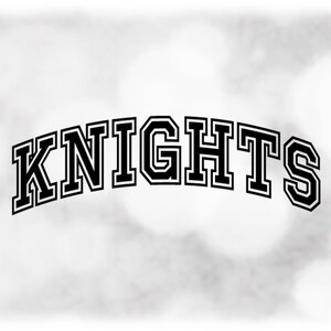 Sports Clipart: Black Bold Arched College Varsity Block Outline Style Team Mascot Name "Knights"  - Digital Download svg png dxf pdf