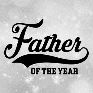 May include: Black and white graphic design with the text "Father of the Year" on a sparkly silver background.