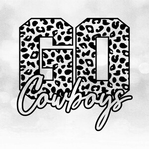 May include: Black and white graphic with the text "Go Cowboys" in a leopard print font.