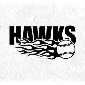 May include: Black and white graphic featuring the word "HAWKS" above a baseball with flames trailing behind it. The baseball has detailed stitching. The design is set against a textured white background.