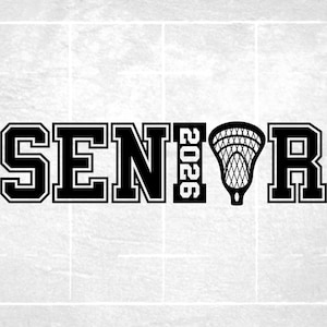 May include: Black and white graphic with the word "SENIOR" in bold, outlined letters, the year "2026", and a lacrosse stick graphic. The design is set against a light gray background with field lines, suggesting a sports theme.