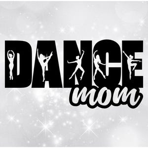 Sports Clipart: Black Word "Dance" with Dancer / Ballerina Silhouettes and "Mom" Cutout for Dance Moms - Digital Download svg png dxf pdf