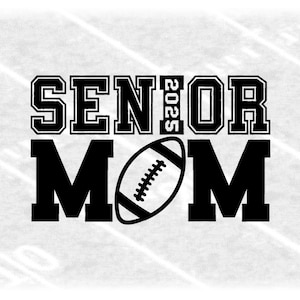 Sports Clipart: Black Words "Senior Mom" in Bold Varsity Style with 2025 and Football as Letter "O" - Digital Download svg png dxf pdf