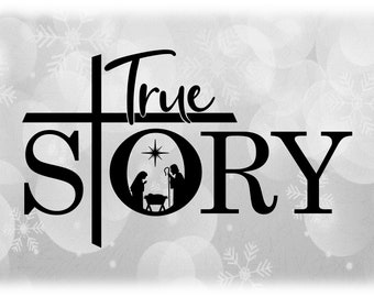May include: Black and white graphic design with a cross and the words "True Story". The graphic includes a silhouette of the nativity scene with a star above the manger.