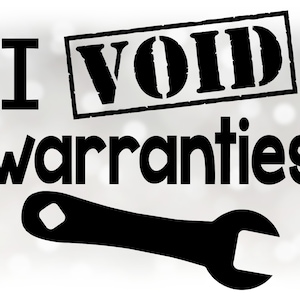 Puede incluir: Gráfico en blanco y negro con el texto "I VOID warranties" y una llave inglesa debajo.