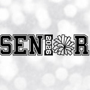 May include: Black and white graphic with the word "SENIOR" in bold, outlined letters, the year "2026", and a pompom. The design is set against a blurred, light-colored background, suitable for graduation-themed products.