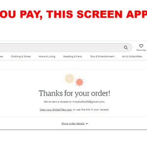 May include: Etsy website screen displaying a confirmation message that reads "Thanks for your order!" with a pink and white confetti design. The message also includes the email address the receipt was sent to and instructions to view digital files.