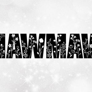 May include: Black and white floral design spelling out the word "MAMMAW". The letters are filled with various floral illustrations. The background is a soft, sparkly, white gradient.